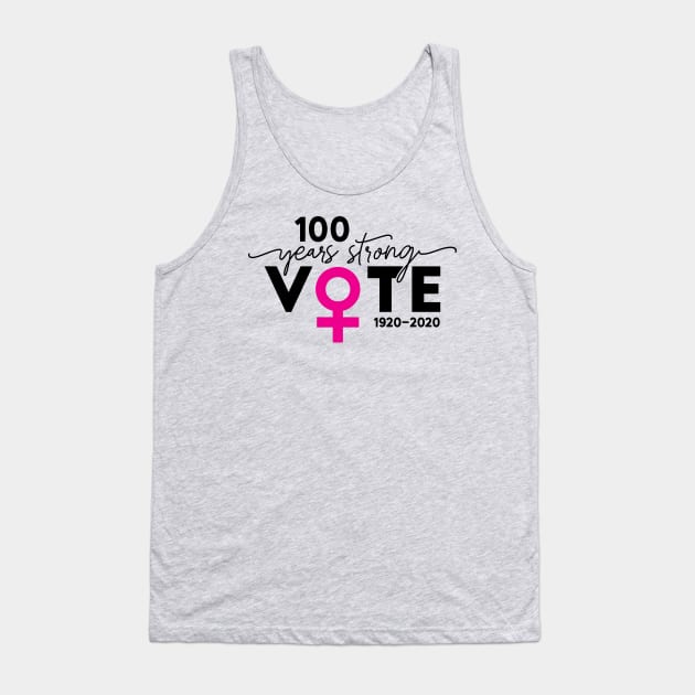 Vote 100 Years Strong Tank Top by CatsCrew